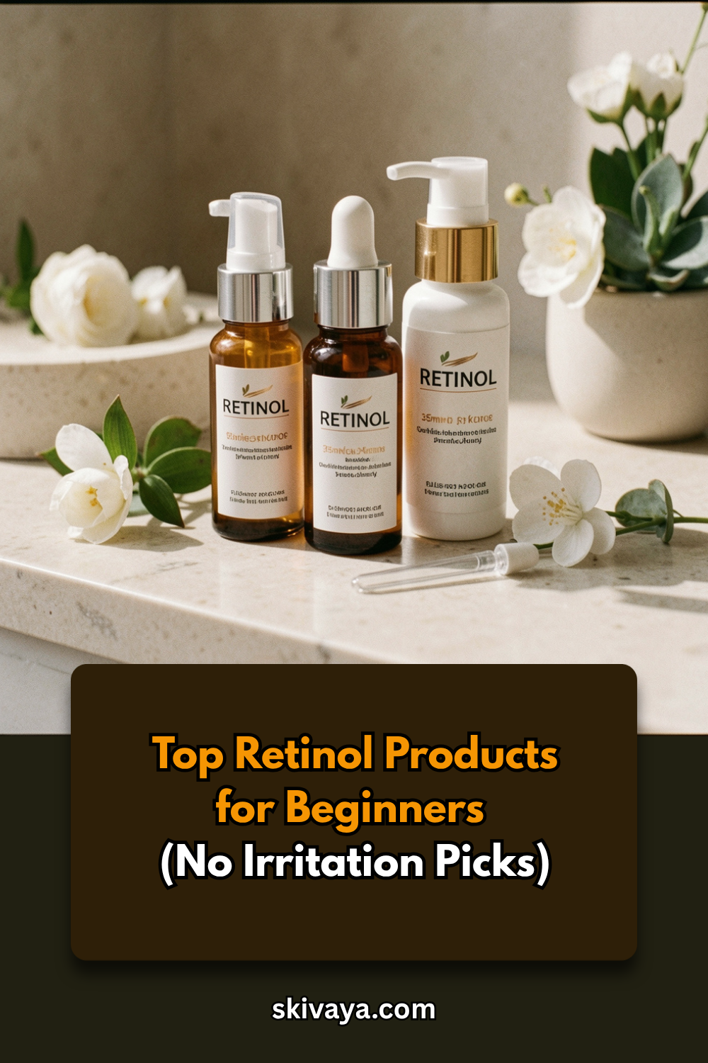 Top Retinol Products for Beginners (No Irritation Picks)